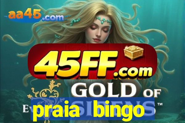 praia bingo dinheiro infinito 2022